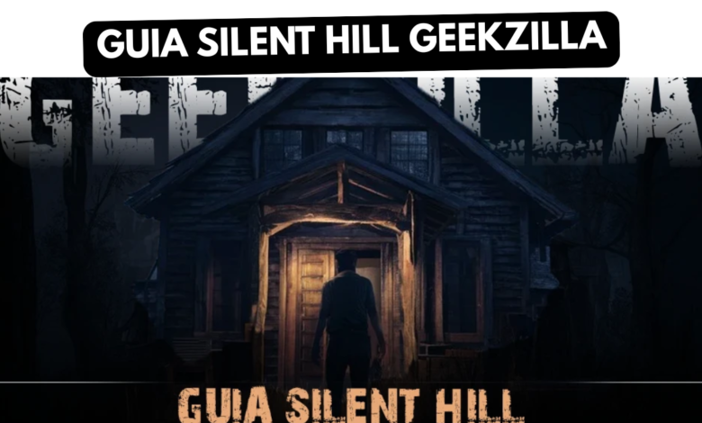 guia silent hill geekzilla